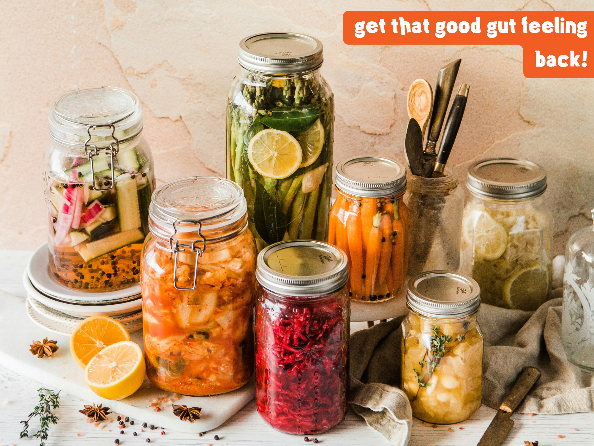 Get that good gut feeling back!