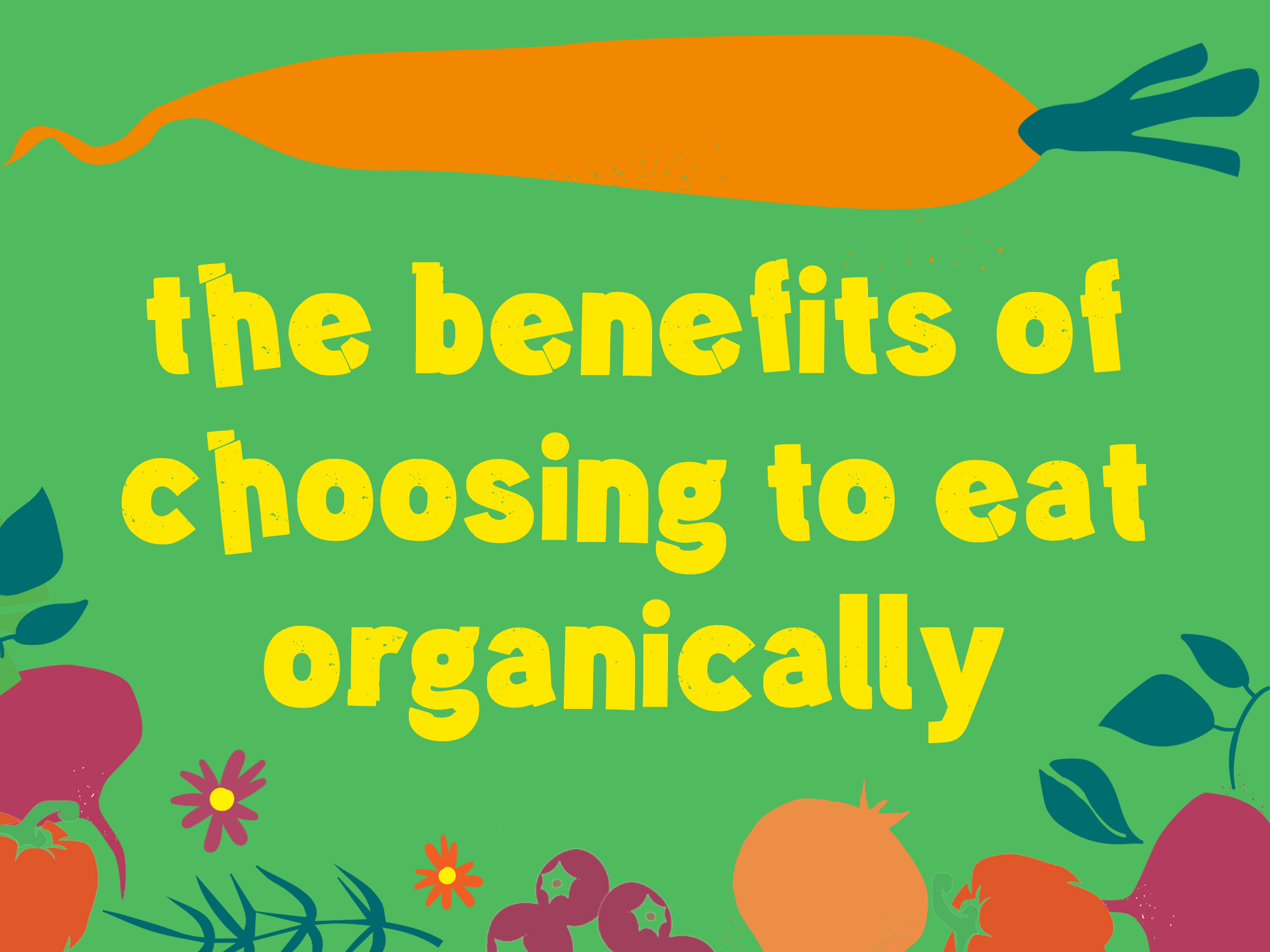 The benefits of choosing to eat organically