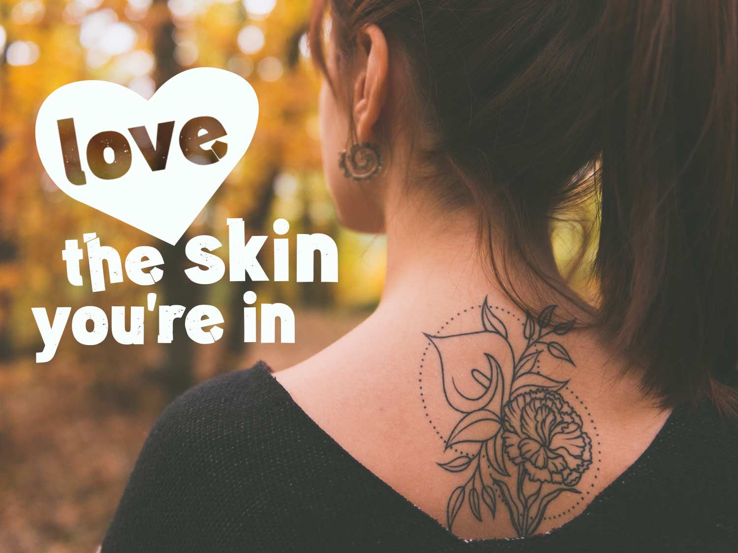 Love the skin you're in! - Earthfare Supermarket