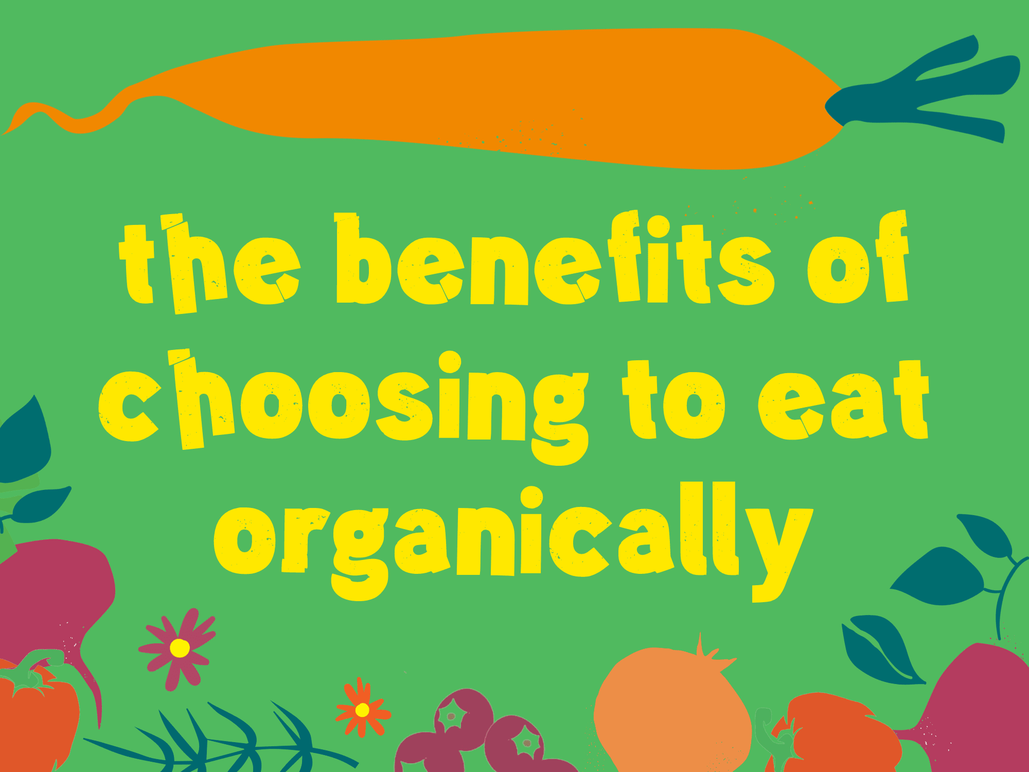The benefits of choosing to eat organically - Earthfare Supermarket